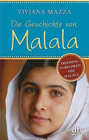 Die Geschichte von Malala de Viviana Mazza