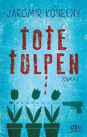 Konecny, J: Tote Tulpen