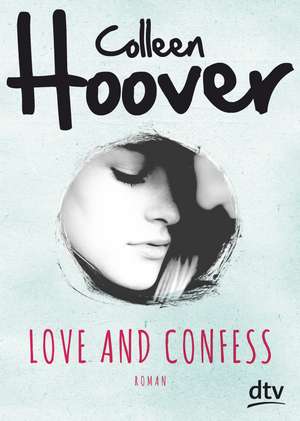 Love and Confess de Colleen Hoover