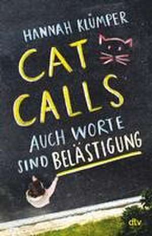 Catcalls - Auch Worte sind Belästigung de Hannah Klümper