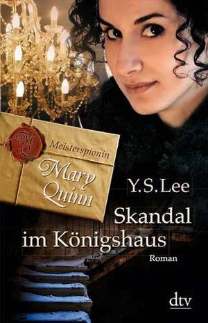 Skandal im Königshaus Meisterspionin Mary Quinn 03 de Y.S. Lee