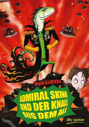 Admiral Skink und der Knall aus dem All de Mark Griffiths