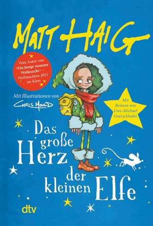 Das große Herz der kleinen Elfe de Matt Haig