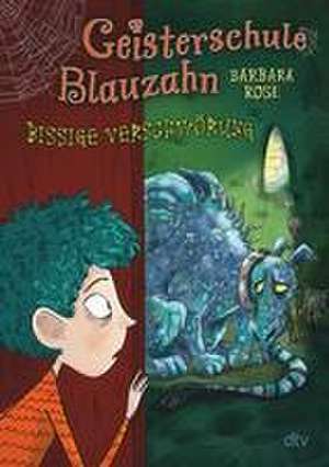 Geisterschule Blauzahn - Bissige Verschwörung de Barbara Rose