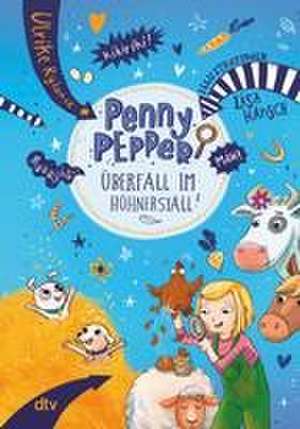 Penny Pepper - Überfall im Hühnerstall de Ulrike Rylance