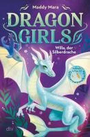 Dragon Girls - Willa, der Silberdrache de Maddy Mara