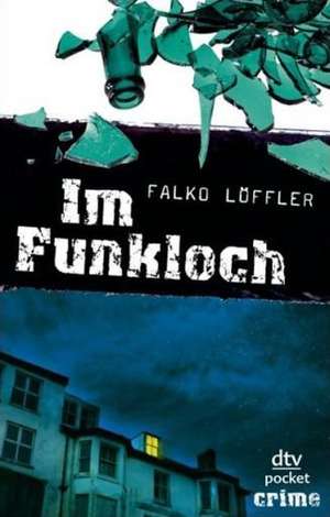 Im Funkloch de Falko Löffler