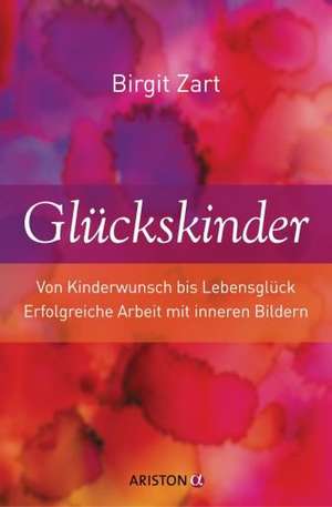 Glückskinder de Birgit Zart