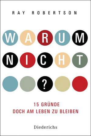 Warum nicht? de Ray Robertson