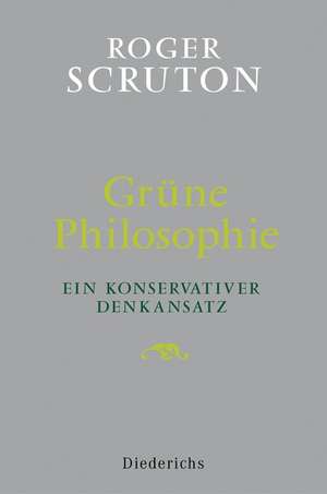 Grüne Philosophie de Roger Scruton