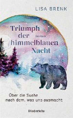 Triumph der himmelblauen Nacht de Lisa Brenk