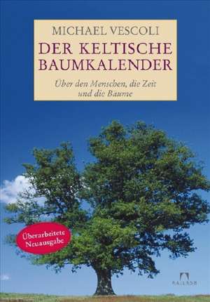 Der Keltische Baumkalender de Michael Vescoli