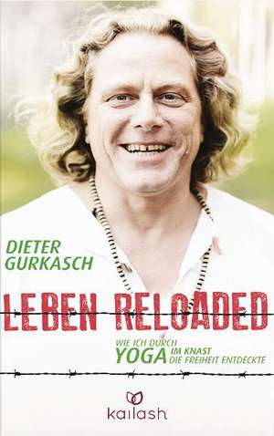 Leben Reloaded de Dieter Gurkasch