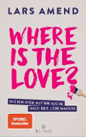 Where is the Love? de Lars Amend