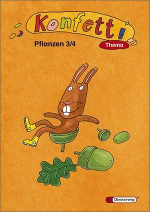 Konfetti Thema 3 / 4. Themenheft. Pflanzen - Ausgabe 2006