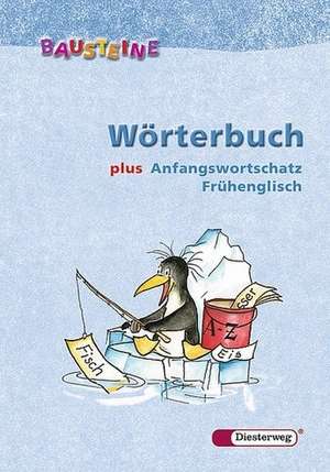 Bausteine Wörterbuch. Rechtschreibung 2006