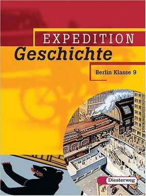 Expedition Geschichte 3. Berlin. Ausgabe 2006