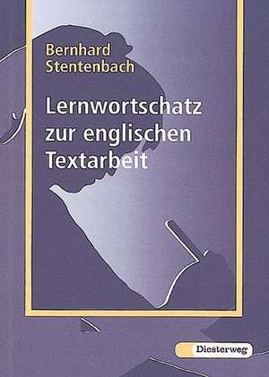 Lernwortschatz zur englischen Textarbeit de Bernhard Stentenbach