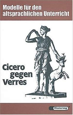 Cicero gegen Verres de Kölner Arbeitskreis - "Lateinische Anfangslektüre"