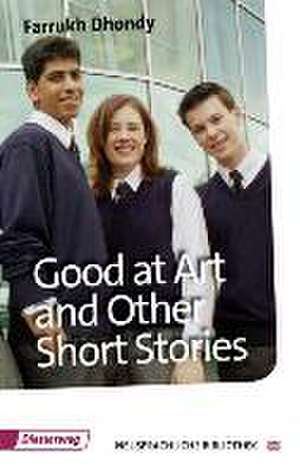 Good at Art and Other Short Stories de Farrukh Dhondy