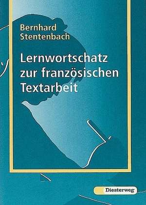 Lernwortschatz zur französischen Textarbeit de Bernhard Stentenbach