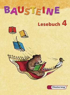 Bausteine Deutsch. Lesebuch 4. Neubearbeitung de Siegfried Buck