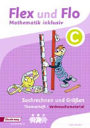 Flex und Flo - Mathematik inklusiv. Sachrechnen und Größen