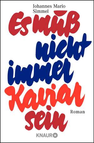 Simmel, J: Es muss nicht immer Kaviar sein