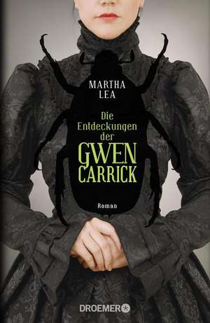 Die Entdeckungen der Gwen Carrick de Martha Lea