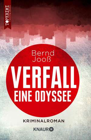 Verfall - eine Odyssee de Bernd Jooß