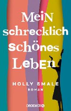 Mein schrecklich schönes Leben de Holly Smale