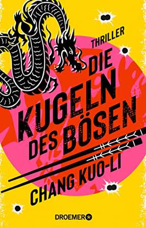 Die Kugeln des Bösen de Chang Kuo-Li