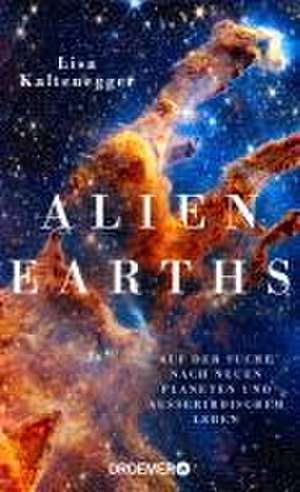 Alien Earths de Lisa Kaltenegger