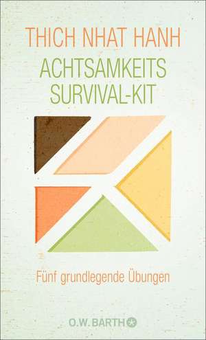 Achtsamkeit Survival-Kit de Thich Nhat Hanh