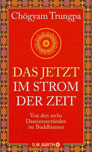 Das Jetzt im Strom der Zeit de Chögyam Trungpa