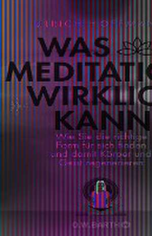 Was Meditation wirklich kann de Ulrich Hoffmann