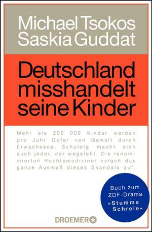 Deutschland misshandelt seine Kinder de Michael Tsokos