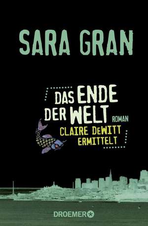 Das Ende der Welt de Sara Gran