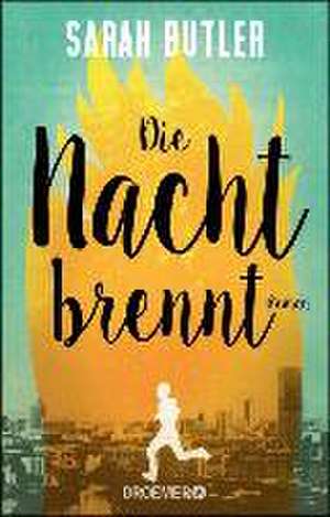 Die Nacht brennt de Sarah Butler