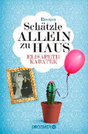 Schätzle allein zu Haus de Elisabeth Kabatek