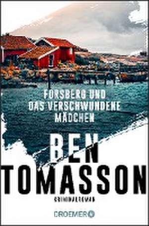 Forsberg und das verschwundene Mädchen de Ben Tomasson