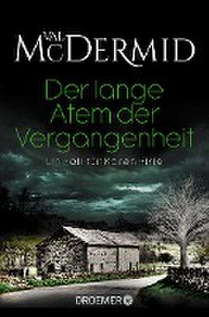 Der lange Atem der Vergangenheit de Val McDermid