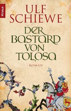 Der Bastard von Tolosa de Ulf Schiewe