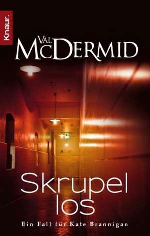 Skrupellos de Val McDermid