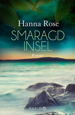 Smaragdinsel de Hanna Rose