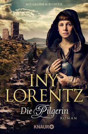 Die Pilgerin de Iny Lorentz