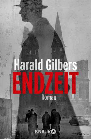 Endzeit de Harald Gilbers