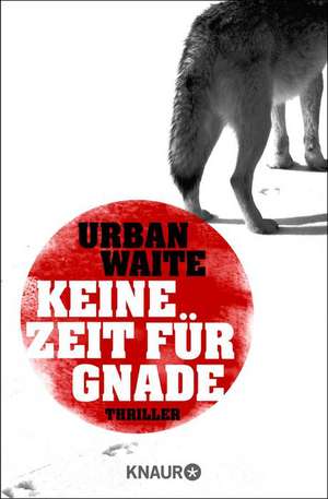 Keine Zeit für Gnade de Urban Waite