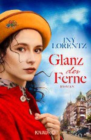 Glanz der Ferne de Iny Lorentz