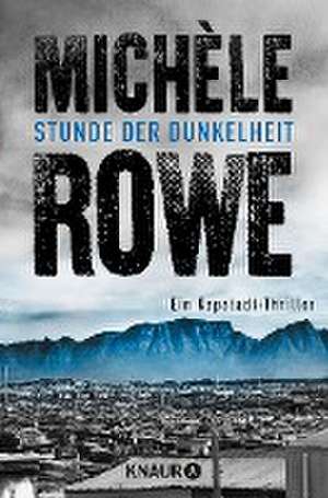 Stunde der Dunkelheit de Michèle Rowe